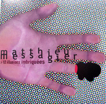 Matthieu Messagier - 12 Illusions Imbriquées - 7"
